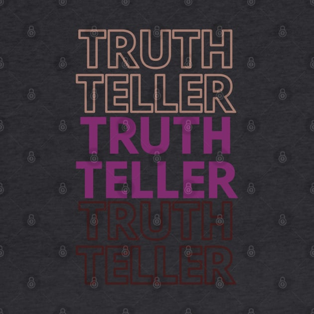 Truth Teller by SevenSparrows